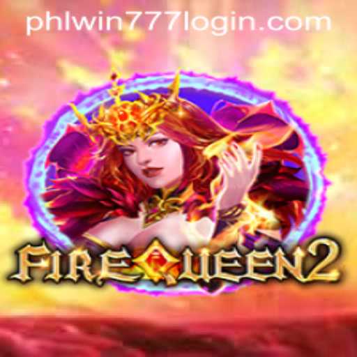 FireQueen2: An In-Depth Look Into the Exciting World of PhlWin777's Latest Game