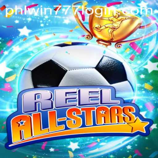 ReelAllStars: Dive into the Exciting World of PhlWin777